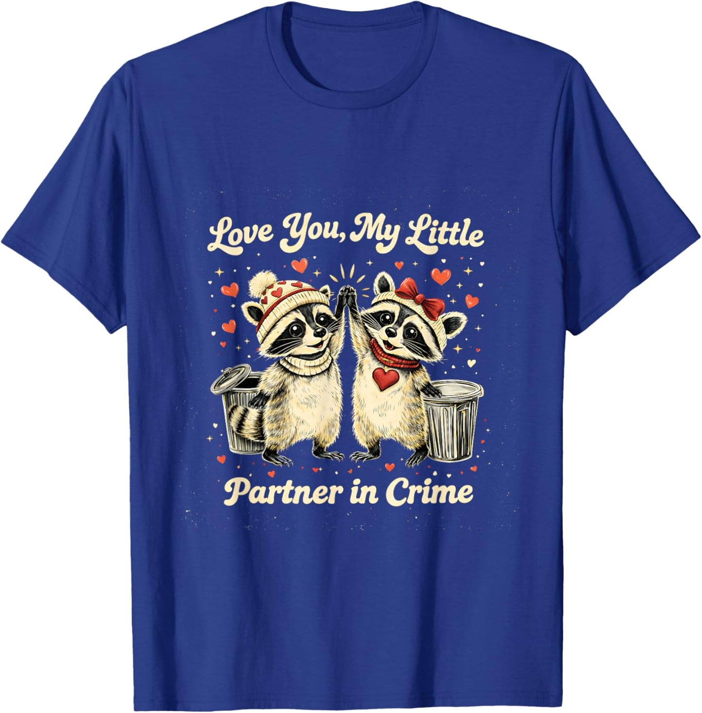 Love You Partner in Crime Raccoon Cute Valentine Gift T-Shirt - T-Shirt | Royal
