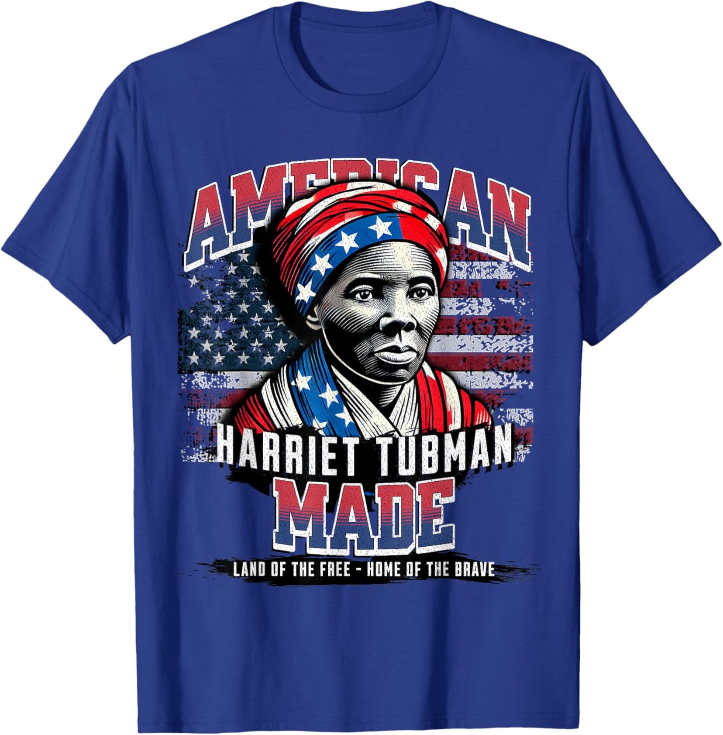 Harriet Tubman Made in America History Black American Month T-Shirt - T-Shirt | Royal