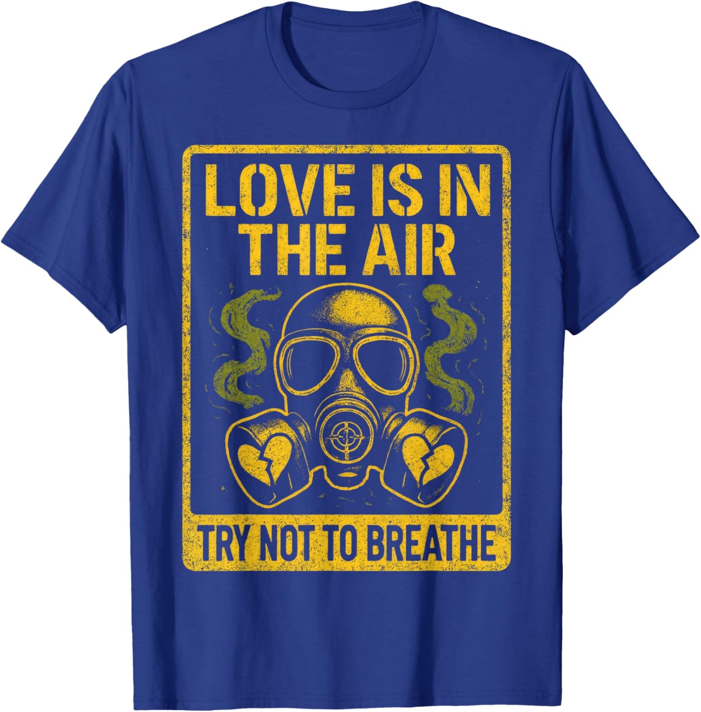 Anti Valentine Love in Air Funny Dark Humor T-Shirt - T-Shirt | Royal