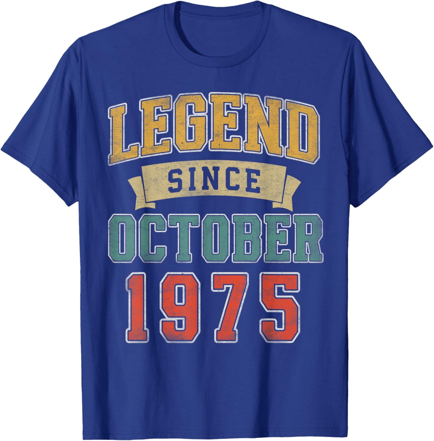 Legend October 1975 50th Birthday Men Women 50 Year Old T-Shirt - T-Shirt | Royal