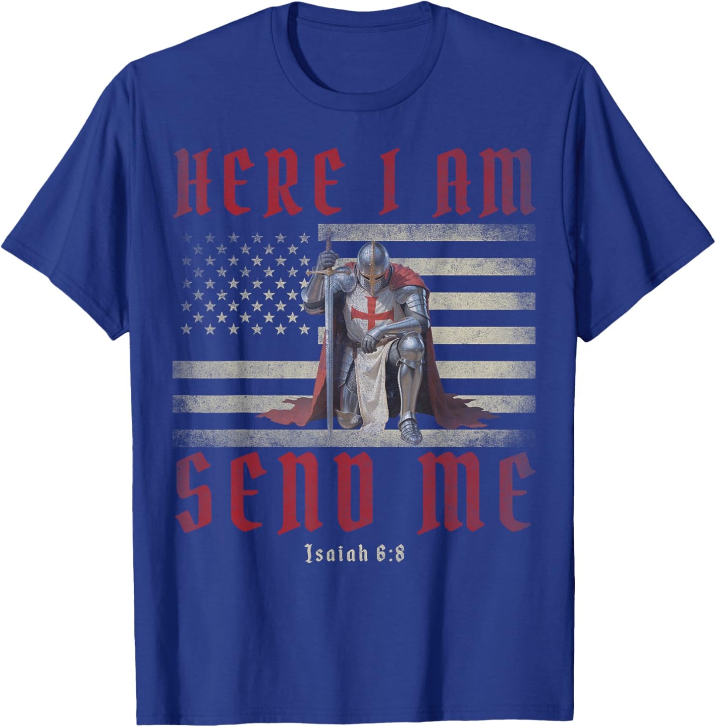 Here I Am Send Me Knights Templar Crusader American Flag T-Shirt - T-Shirt | Royal