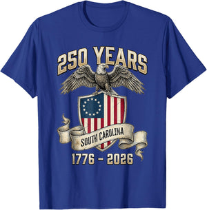 Eagle Flag 250 Years 1776 2026 250Th Birthday South Carolina T-Shirt - T-Shirt | Royal