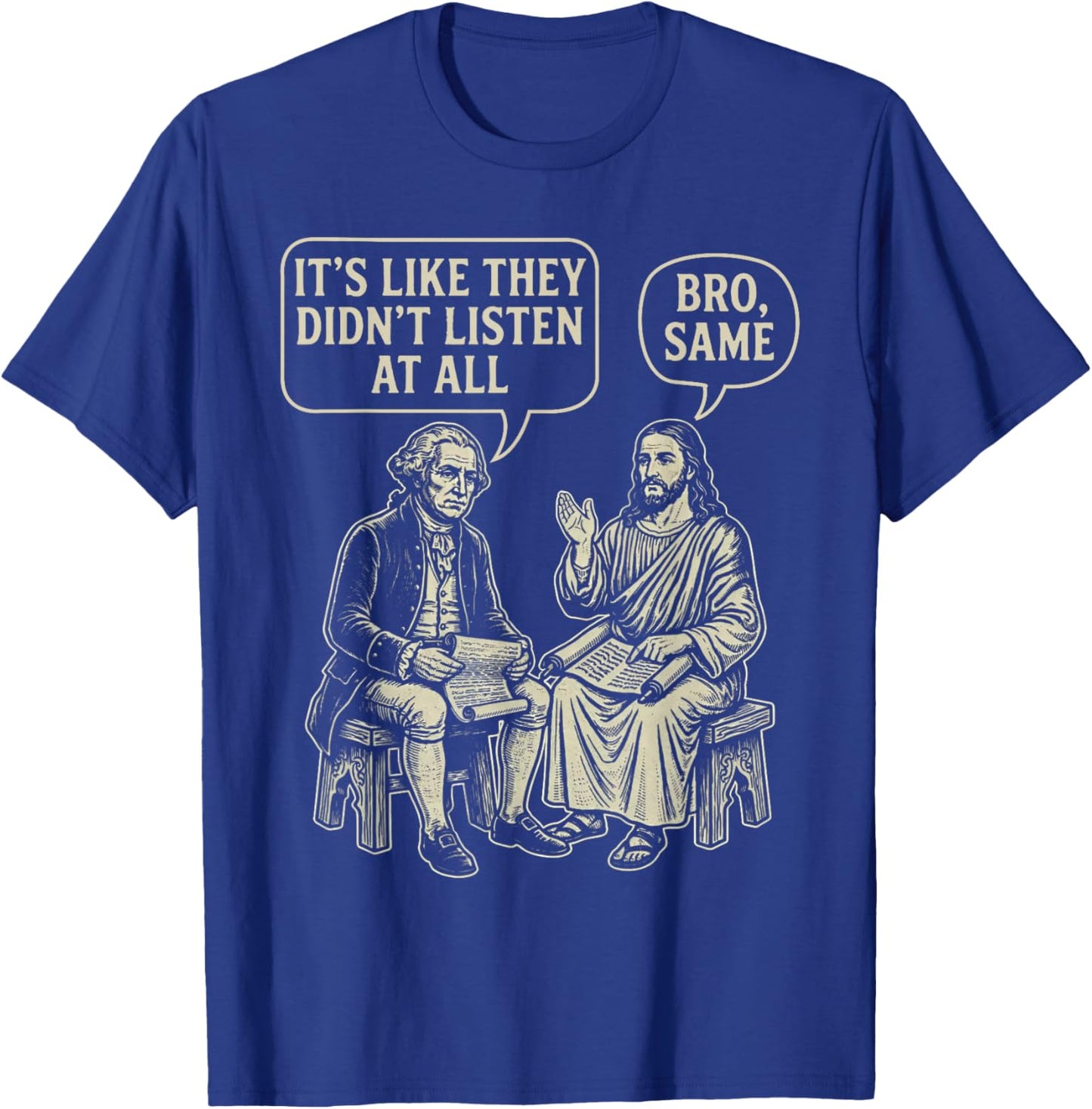 It's Like They Didn't Listen at All Funny Jesus Meme T-Shirt - T-Shirt | Royal