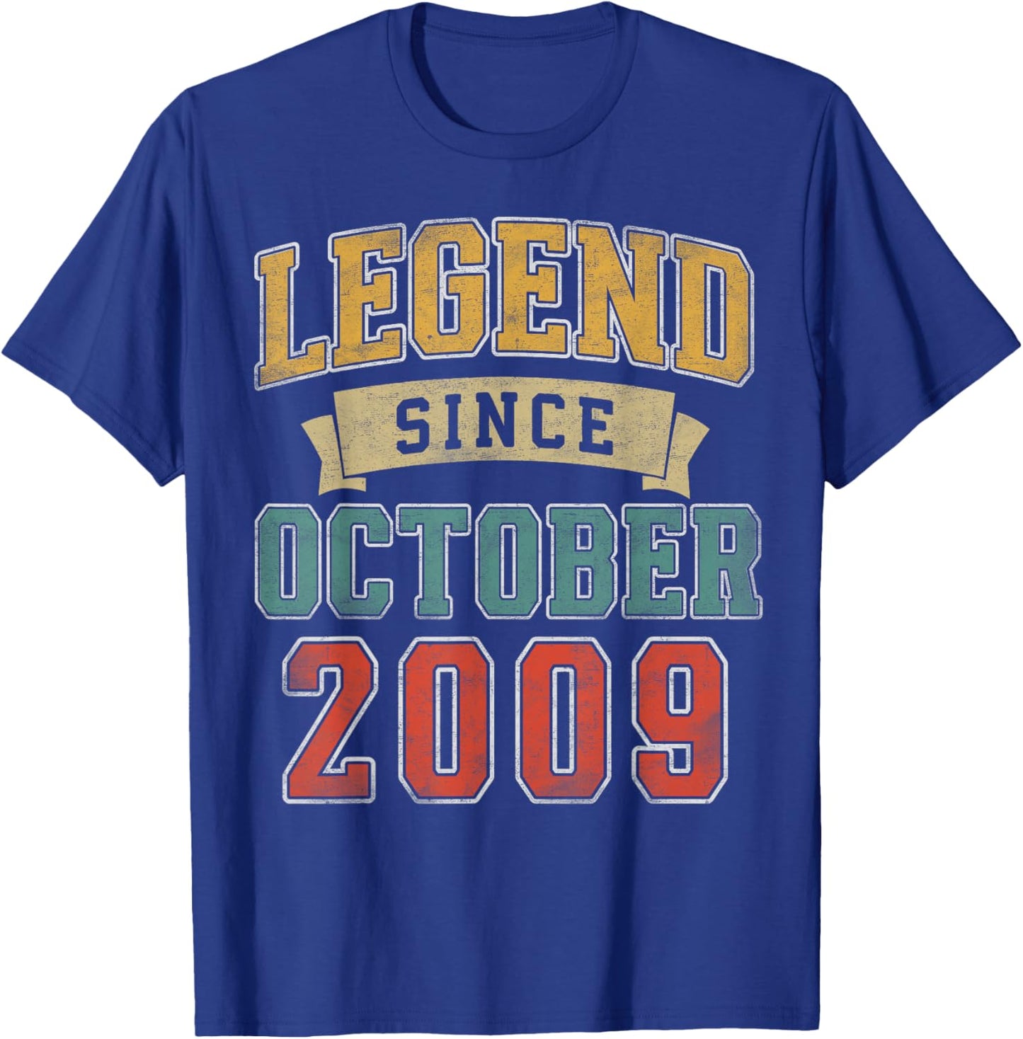 Legend October 2009 16th Birthday Boy Girl 16 Year Old T-Shirt - T-Shirt | Royal