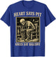 Heart Says Pit Knees Say Balcony Funny Concert Humor T-Shirt - T-Shirt | Royal