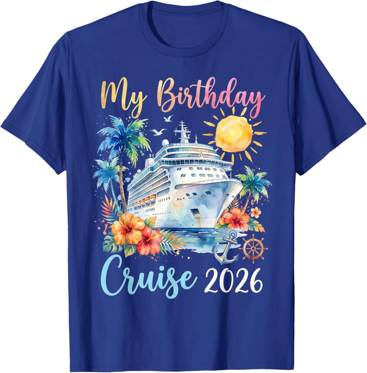 My Birthday Cruise 2026 T-Shirt - T-Shirt | Royal