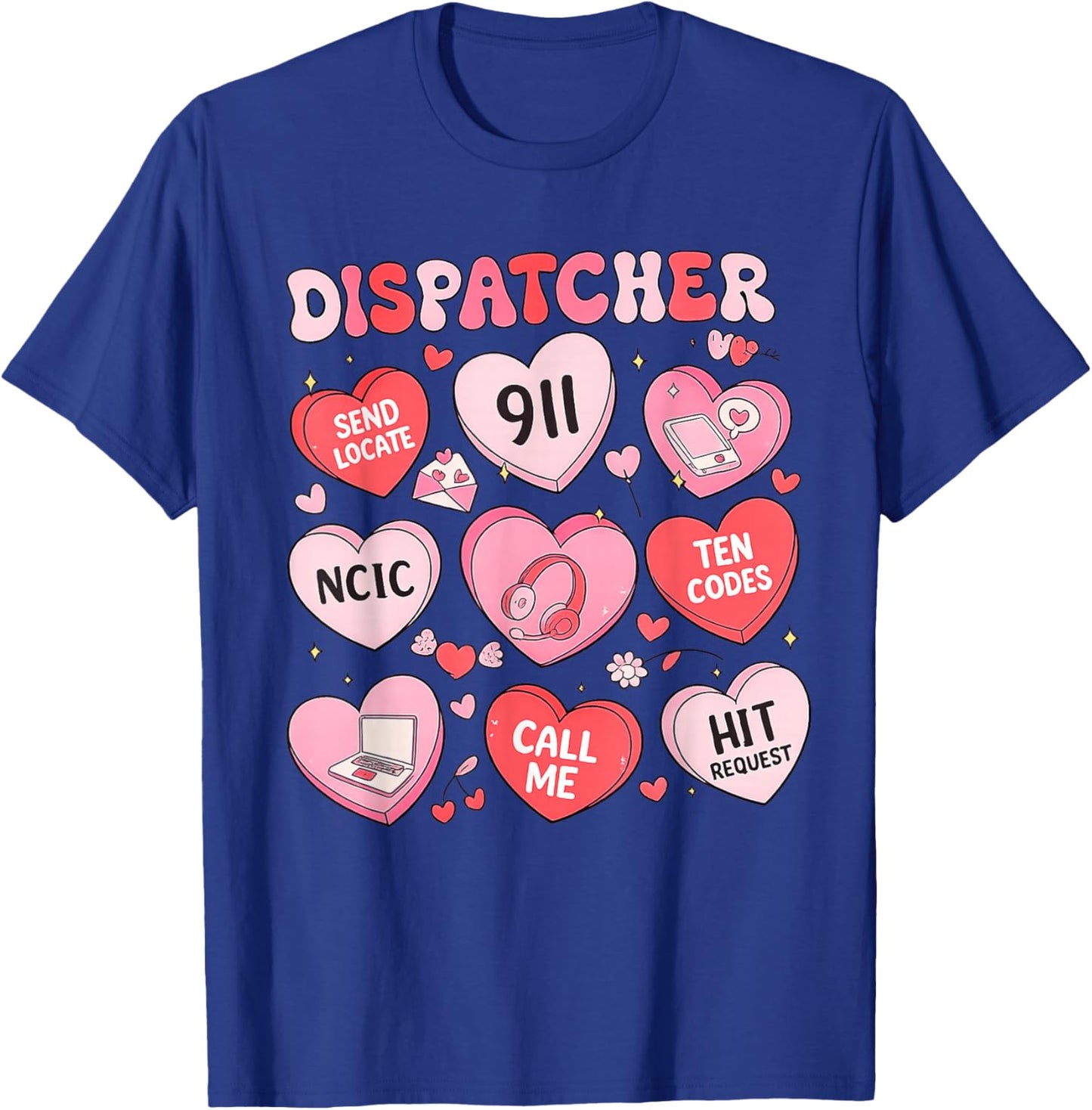 Dispatcher Valentines Shirt 911 Operator Gifts Dispatcher T-Shirt - T-Shirt | Royal