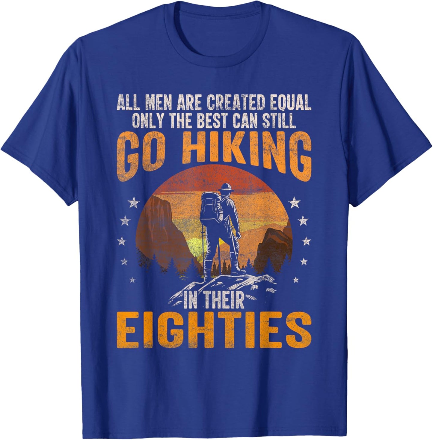 Hiking 80th Birthday Sayings in Their Eighties Hiker T-Shirt - T-Shirt | Royal