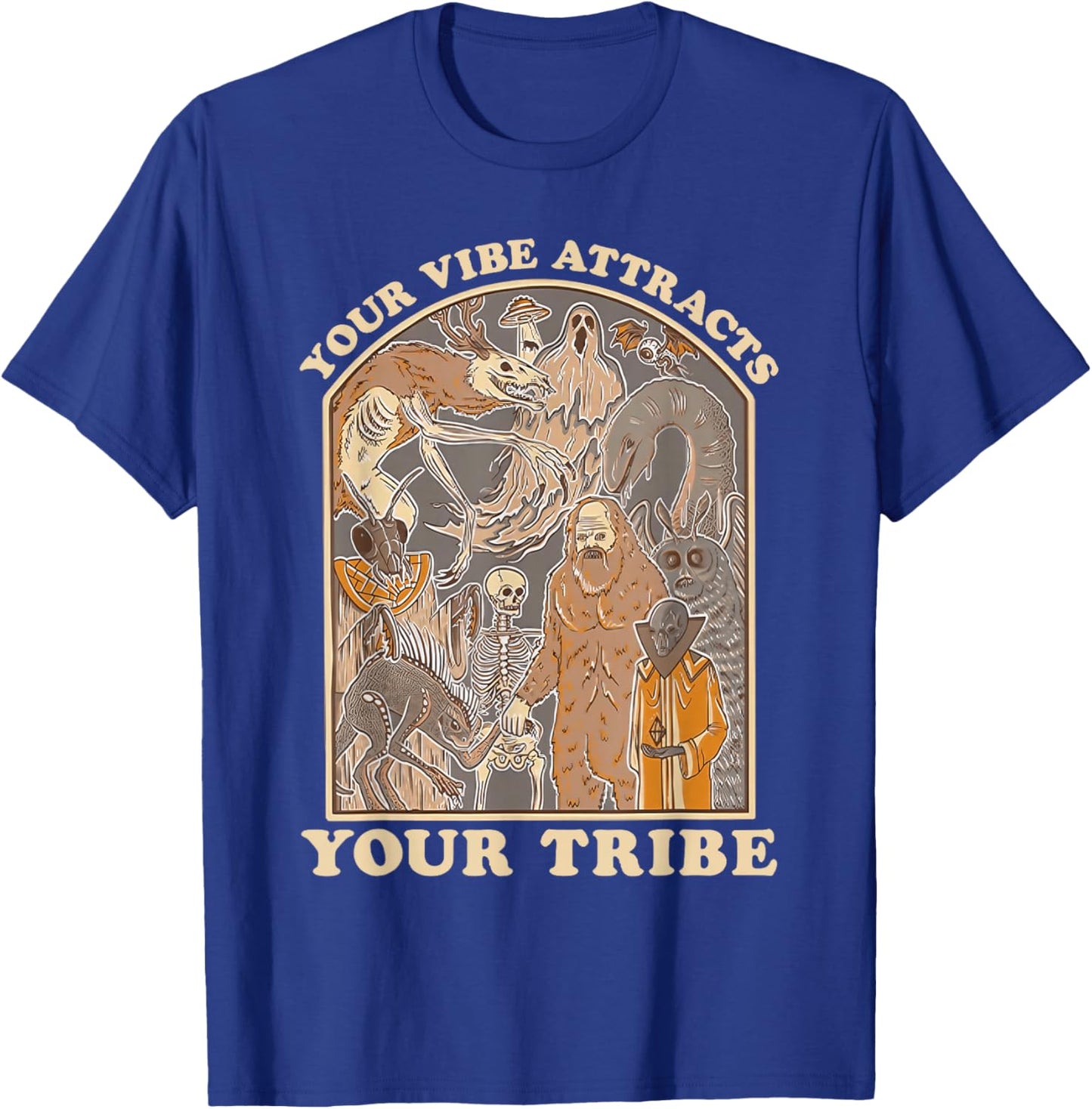 Your Vibe Attracts Your Tribe Cryptid Funny Retro Art T-Shirt - T-Shirt | Royal