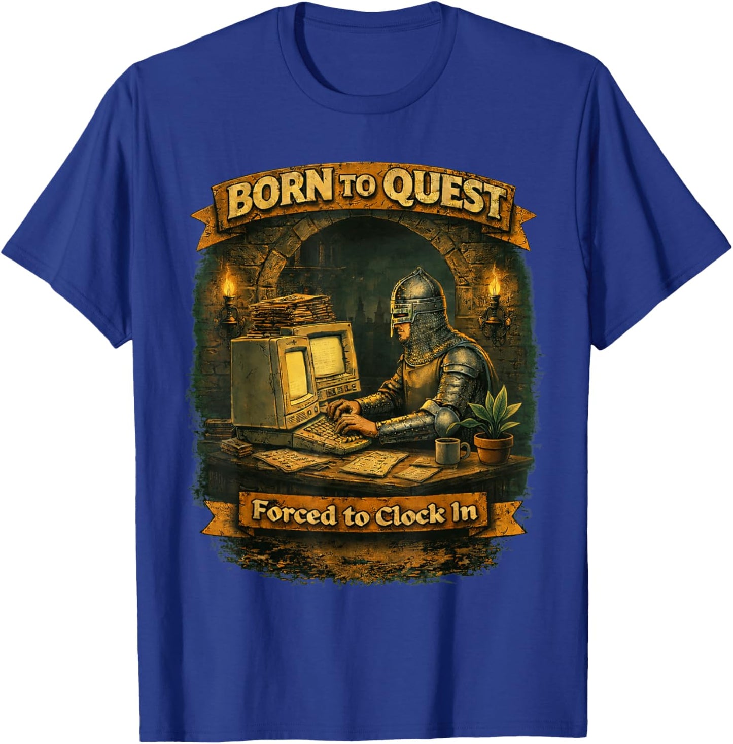 Born to Quest Forced to Clock in for Office and Work Life T-Shirt - T-Shirt | Royal