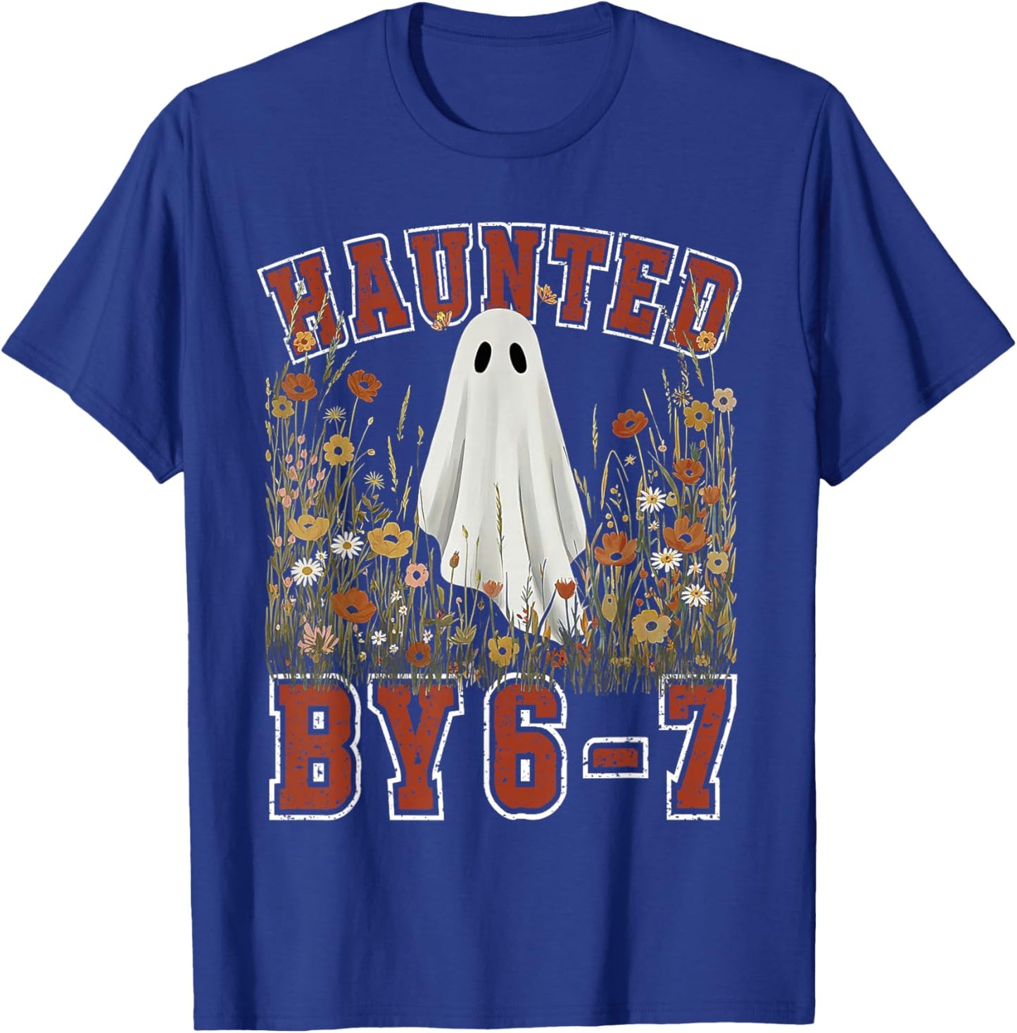 Haunted by 6 7 Ghost Floral 67 Meme Halloween Six Seven T-Shirt - T-Shirt | Royal