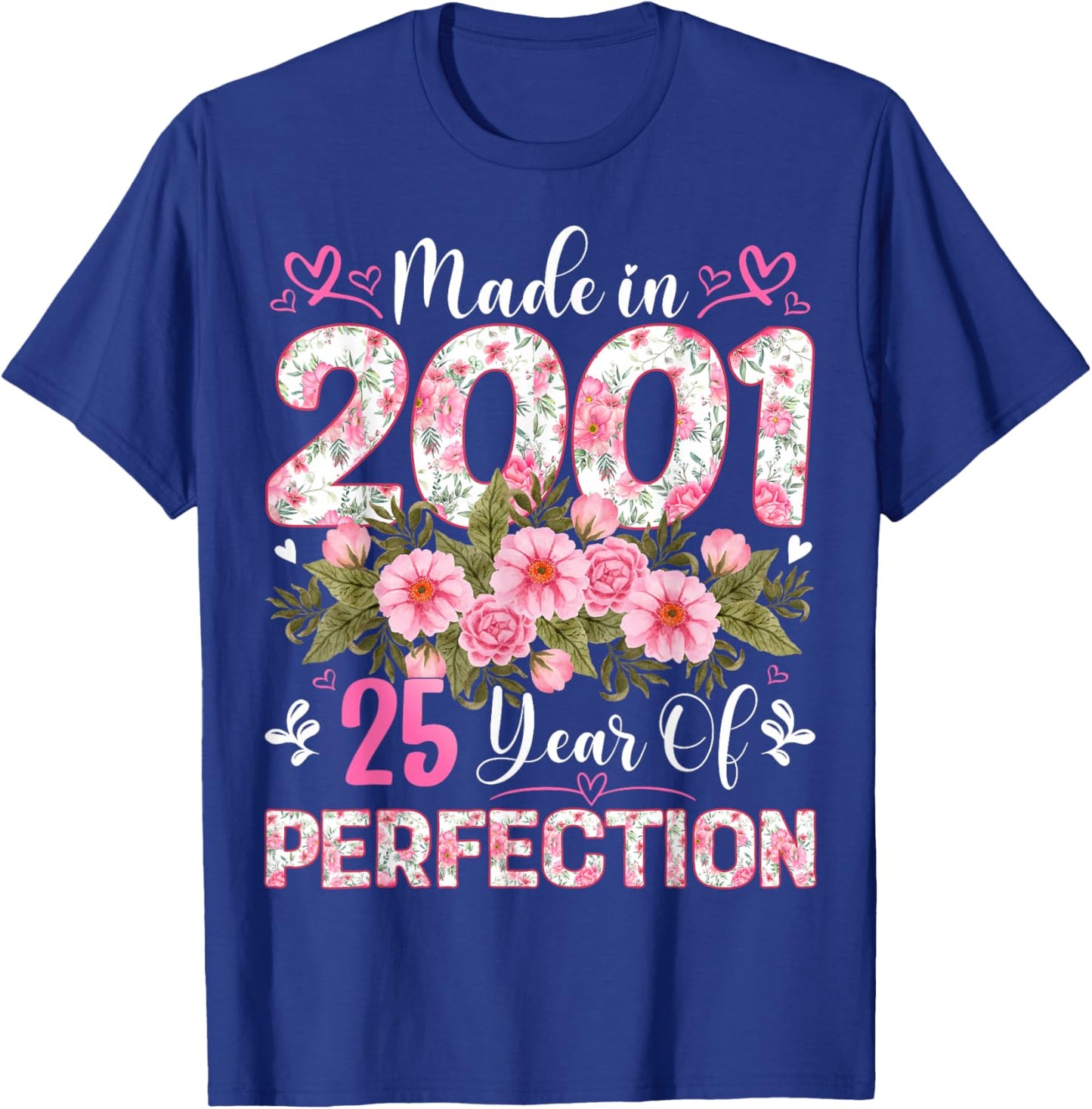 25 Year Old Made in 2001 Floral 25th Birthday Women T-Shirt - T-Shirt | Royal
