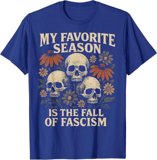 Boho Floral My Favorite Season is The Fall of Fascism Skull T-Shirt - T-Shirt | Royal