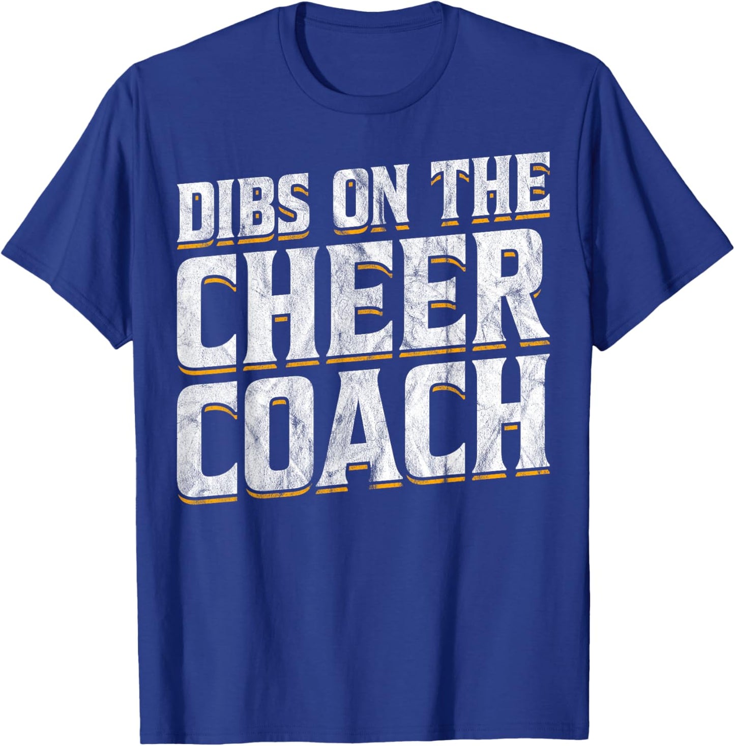 Dibs On The Cheer Coach T-Shirt - T-Shirt | Royal