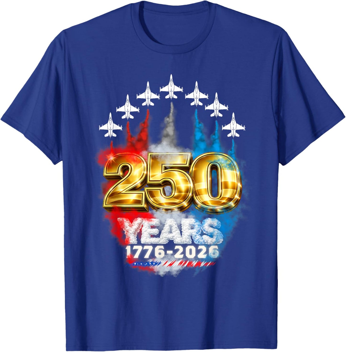 250 Years American 1776 2026 America 250th Fourth of July T-Shirt - T-Shirt | Royal