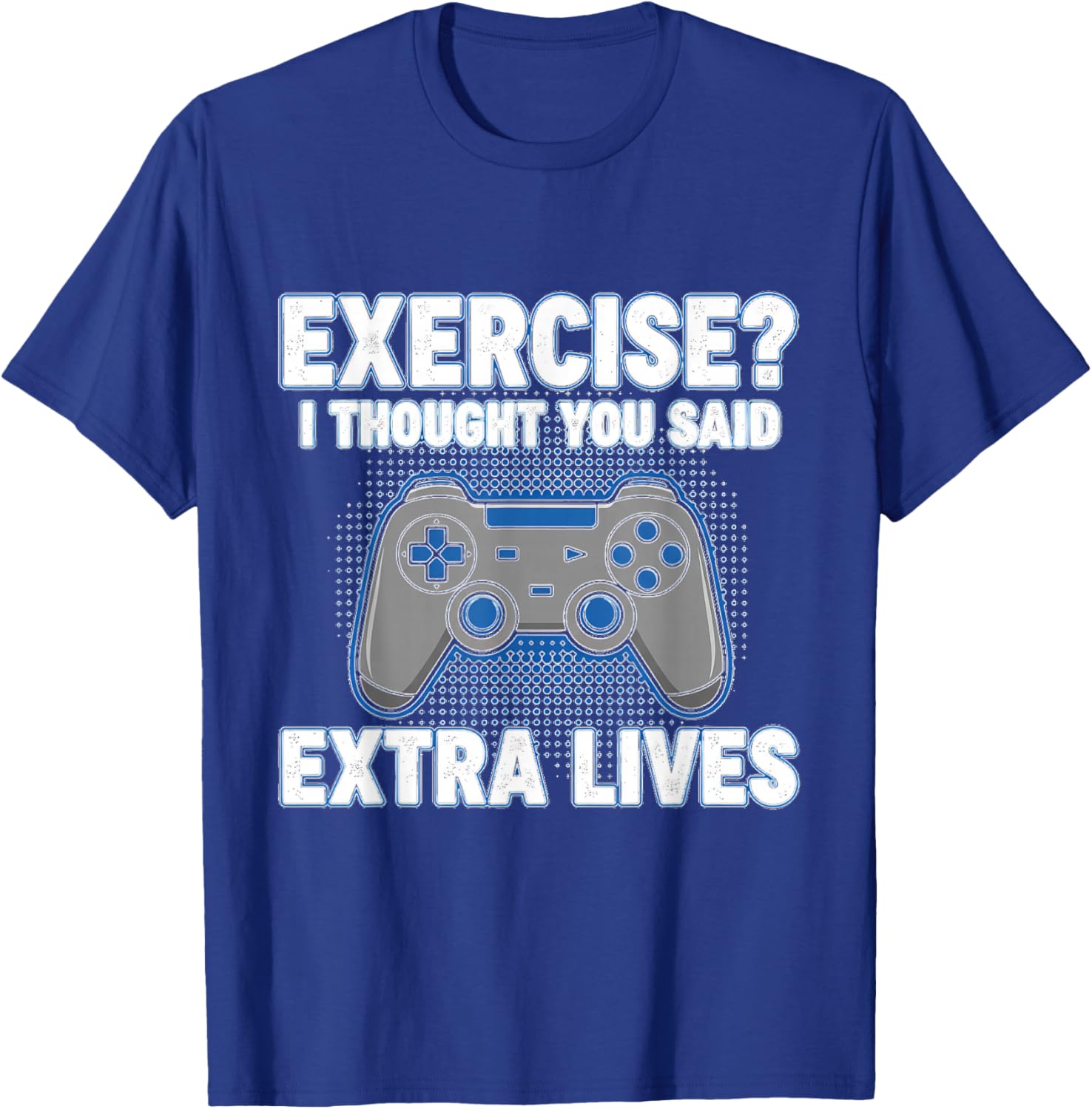 Exercise I Thought You Said Extra Lives Funny Gamer T-Shirt - T-Shirt | Royal