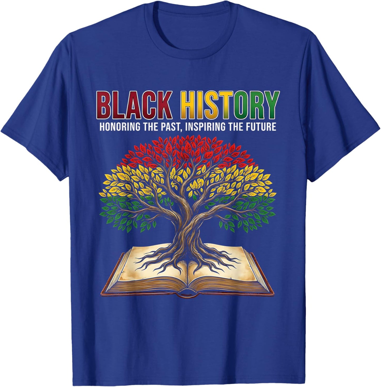 Black History Tree Honoring Past Inspiring Men Women Kids T-Shirt - T-Shirt | Royal