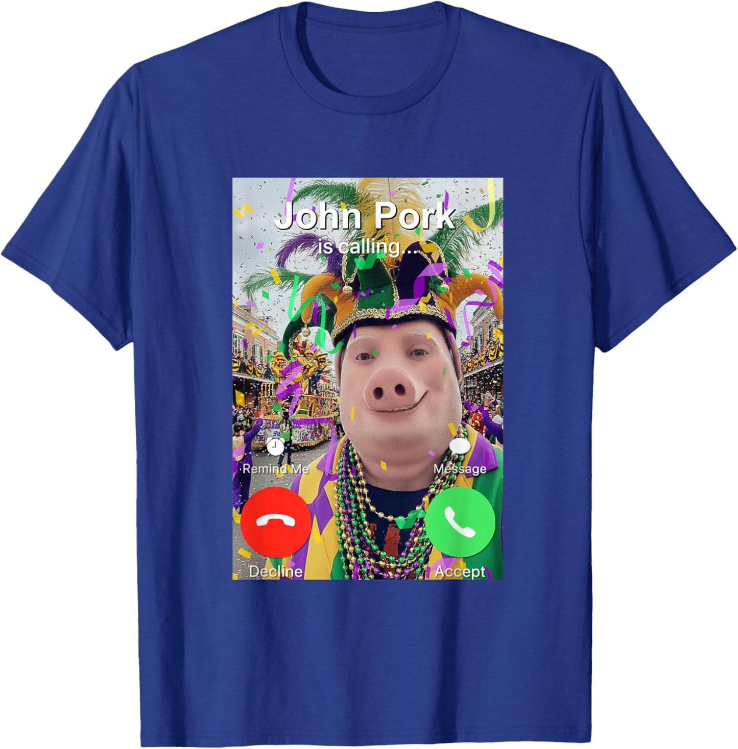 John Pork is Calling Funny Mardi Gras Dih Brainrot Meme T-Shirt - T-Shirt | Royal