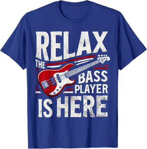 Guitar Musician Relax The Bass Player is Here T-Shirt - T-Shirt | Royal