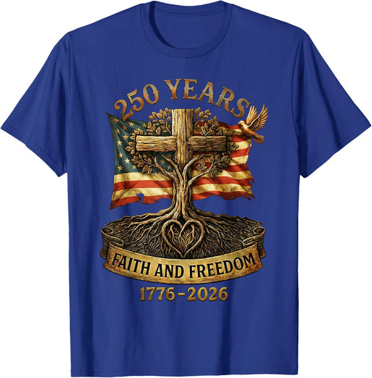 Flag Cross 250 Years Faith and Freedom 1776-2026 T-Shirt - T-Shirt | Royal