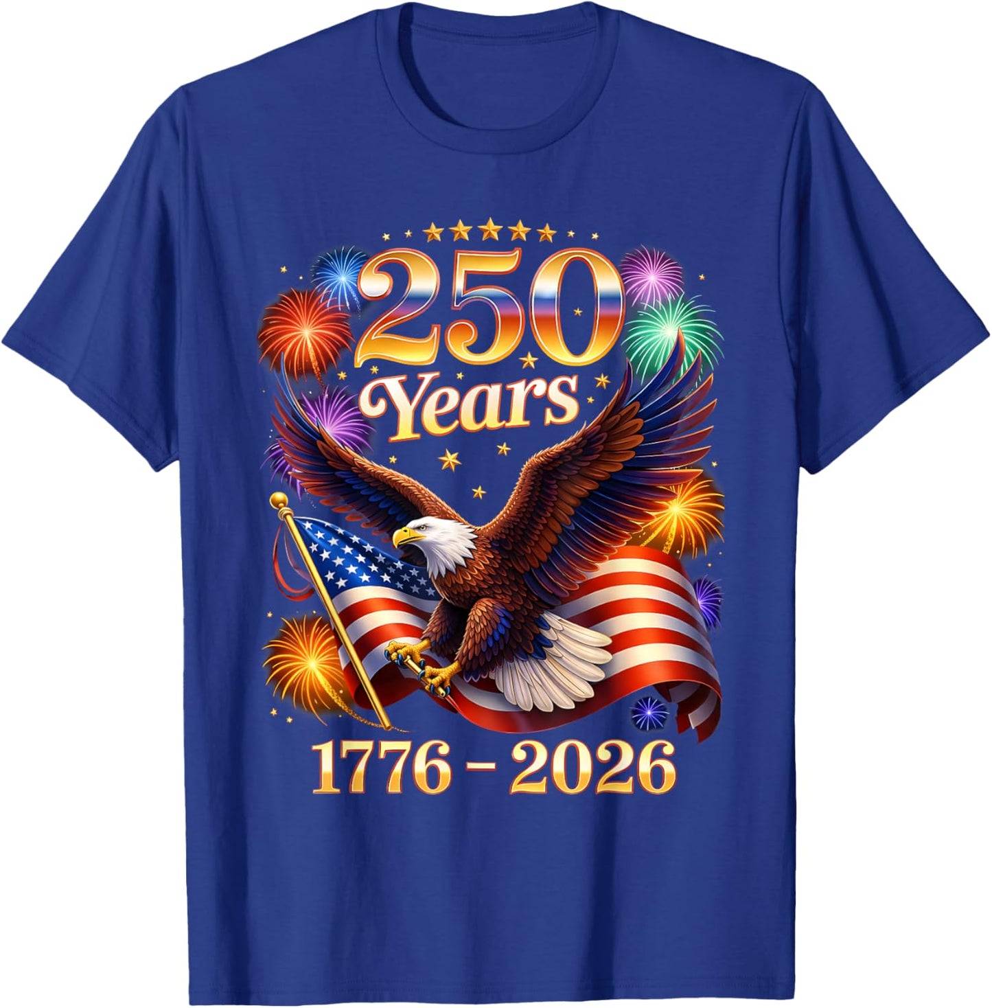 Patriotic Eagle and Flag 250 Years 1776-2026 4th of July T-Shirt - T-Shirt | Royal
