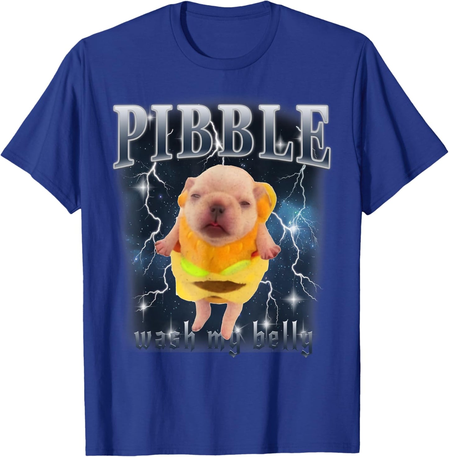Funny Pibble Meme Wash My Belly Clean My Belly Meme T-Shirt - T-Shirt | Royal