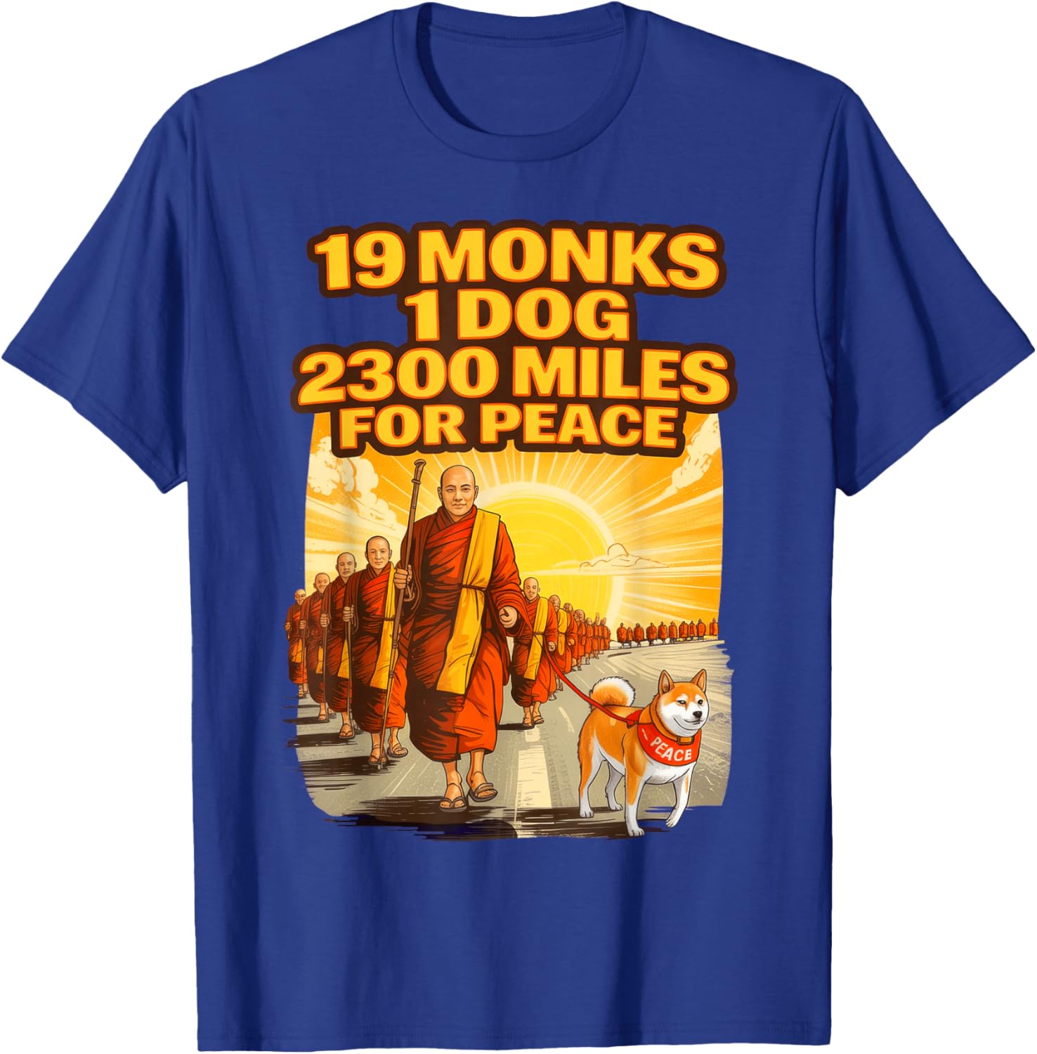 19 Monks One Dog A Long Road for Peace, Walk for Peace T-Shirt - T-Shirt | Royal
