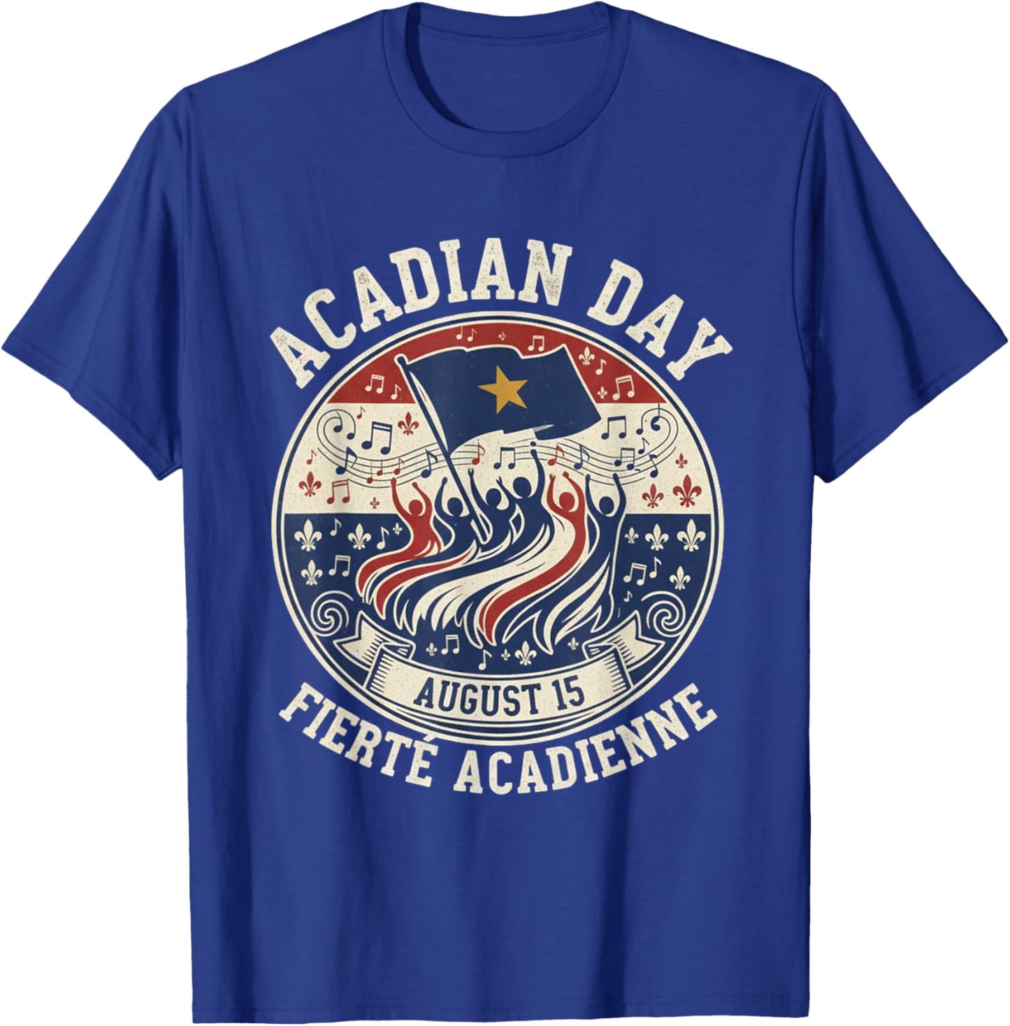 Acadian Day Fierté Acadienne Celebration T-Shirt - T-Shirt | Royal