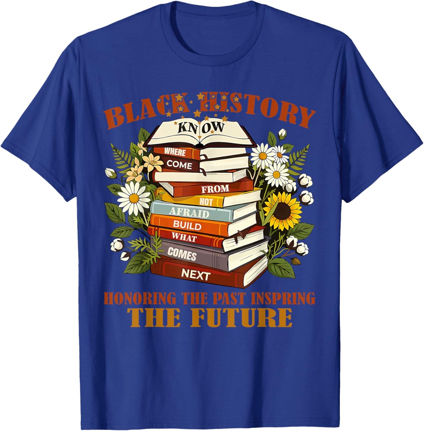 Black History Books Honoring The Past Inspring The Future T-Shirt - T-Shirt | Royal