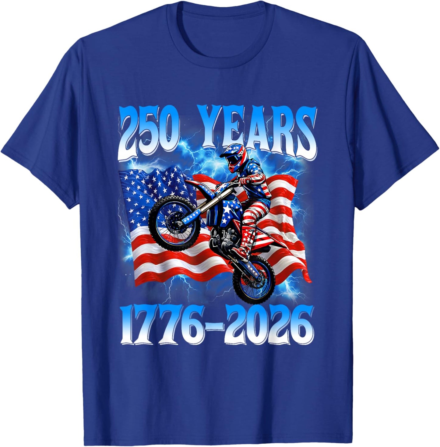250 Years 1776 2026 250th Dirt Bike American Flag 4th July T-Shirt - T-Shirt | Royal