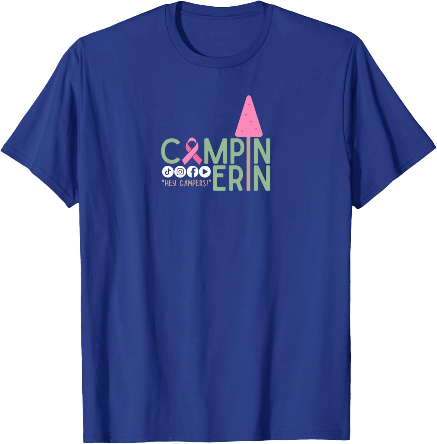 Campin Erin - Breast Cancer Awareness Month - Wear Pink T-Shirt - T-Shirt | Royal
