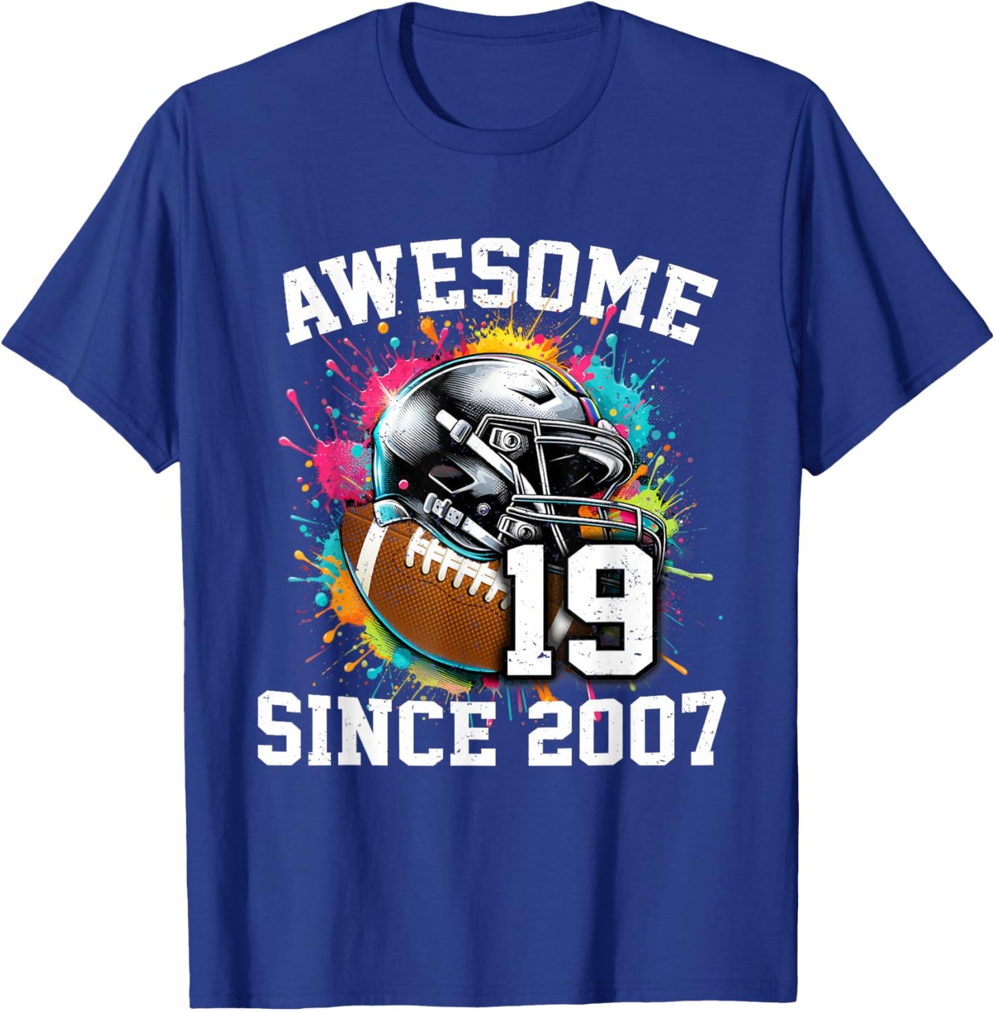 19th Birthday Awesome Since 2007 Football Colorful T-Shirt - T-Shirt | Royal