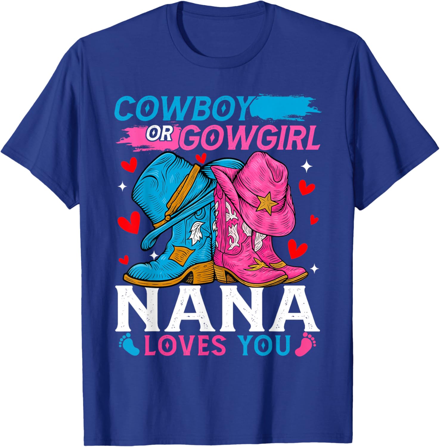 Cowboy Or Cowgirl Nana Loves You Gender Reveal T-Shirt - T-Shirt | Royal