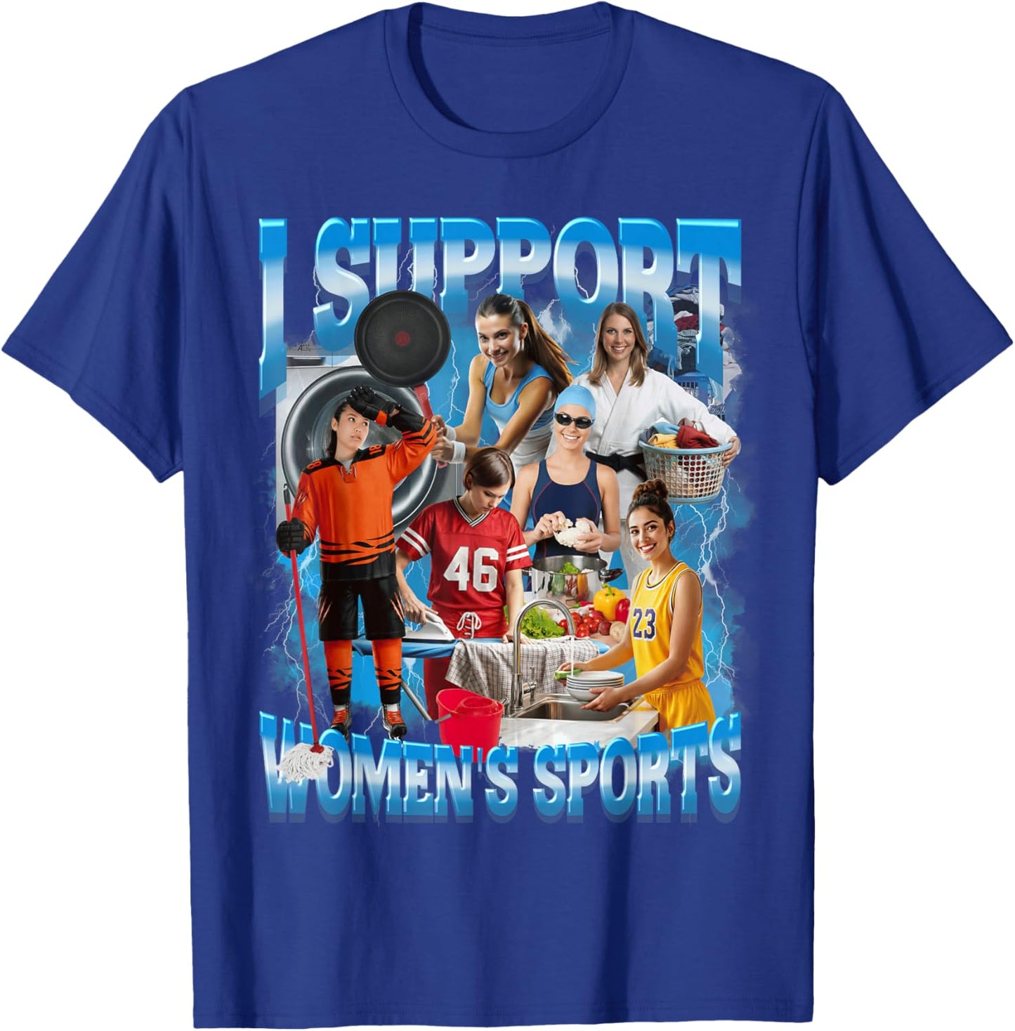 I Support Women's Sports Unwearable Humor Bootleg Men Women T-Shirt - T-Shirt | Royal