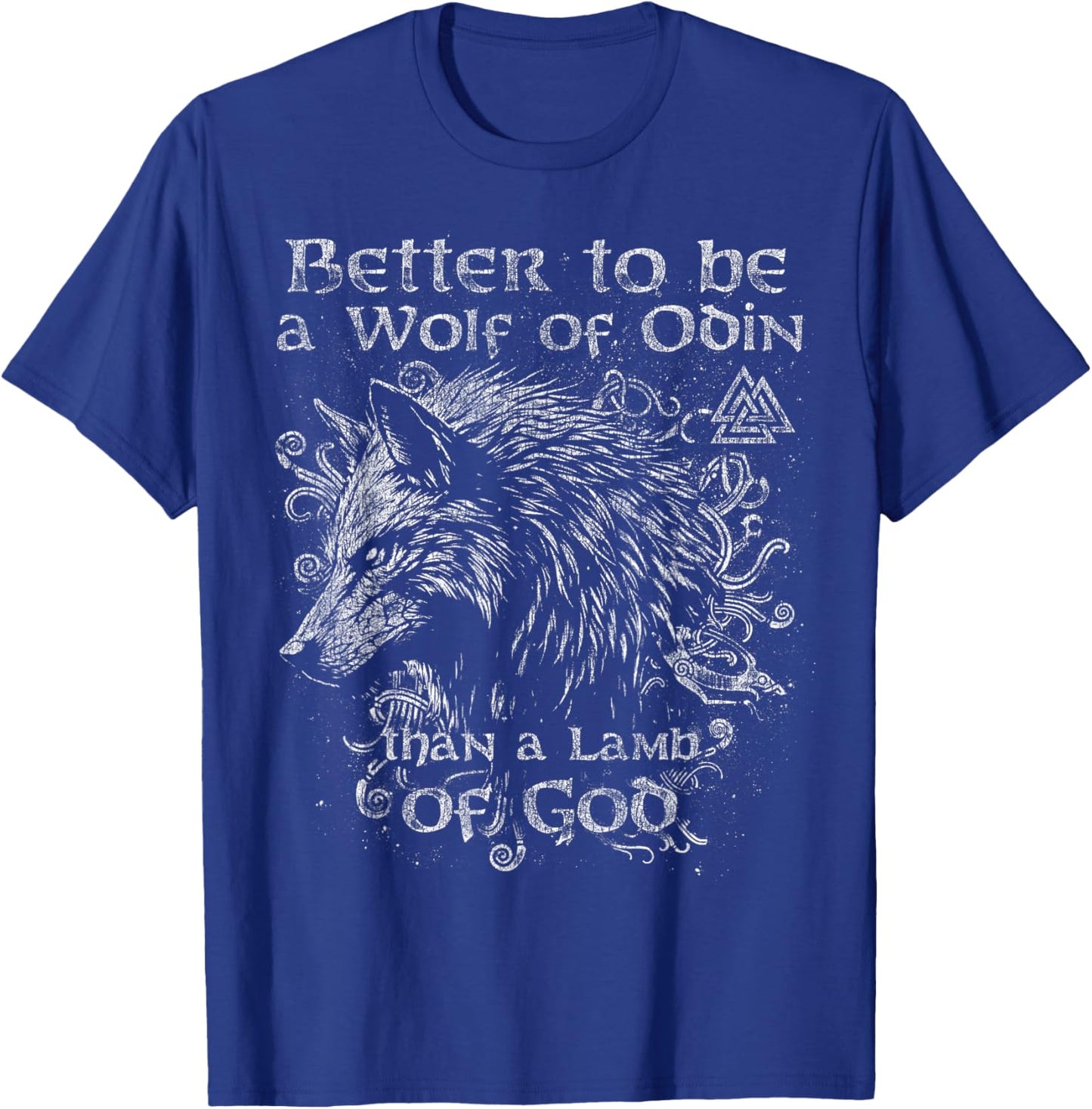Better to be a Wolf of Odin Than a Lamb of God - Valhalla C2 T-Shirt - T-Shirt | Royal