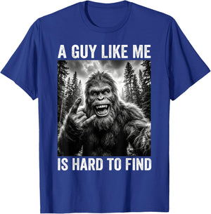 A Guy Like Me is Hard to Find Bigfoot Selfie Sasquatch Men T-Shirt - T-Shirt | Royal