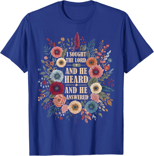 I Sought The Lord and He Heard and He Answered Faith Jesus T-Shirt - T-Shirt | Royal
