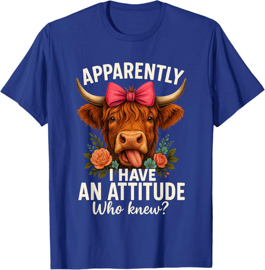 Apparently I Have an Attitude Who Knew Sarcasm Highland Cow T-Shirt - T-Shirt | Royal