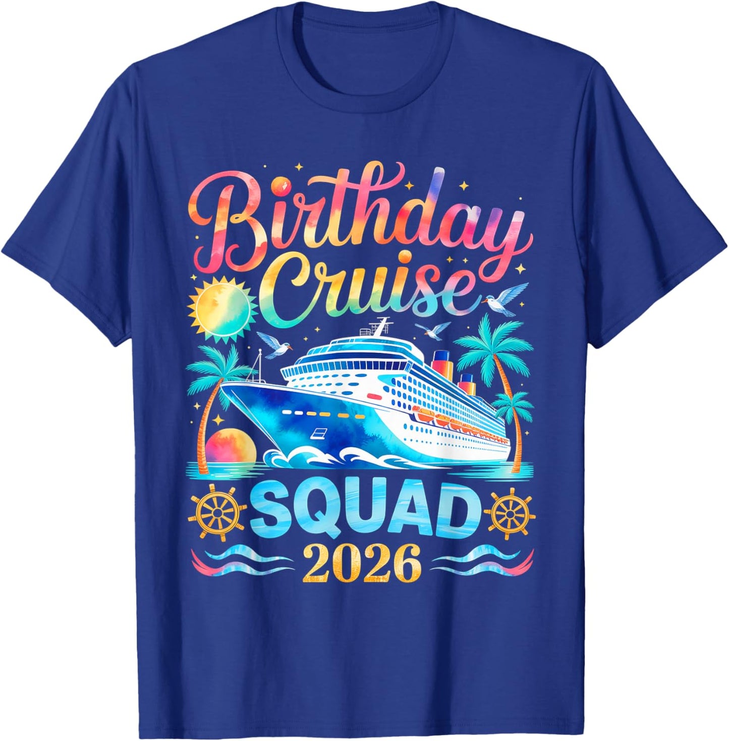 Birthday Cruise Squad 2026 T-Shirt - T-Shirt | Royal