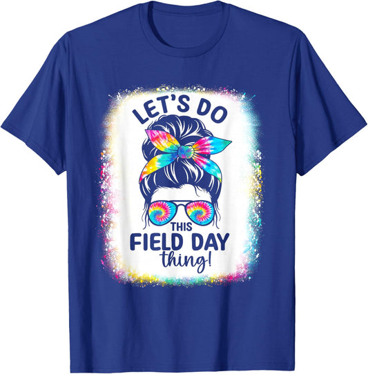 Let's Do This Field Day Thing Messy Hair Bun Field Day 2026 T-Shirt - T-Shirt | Royal