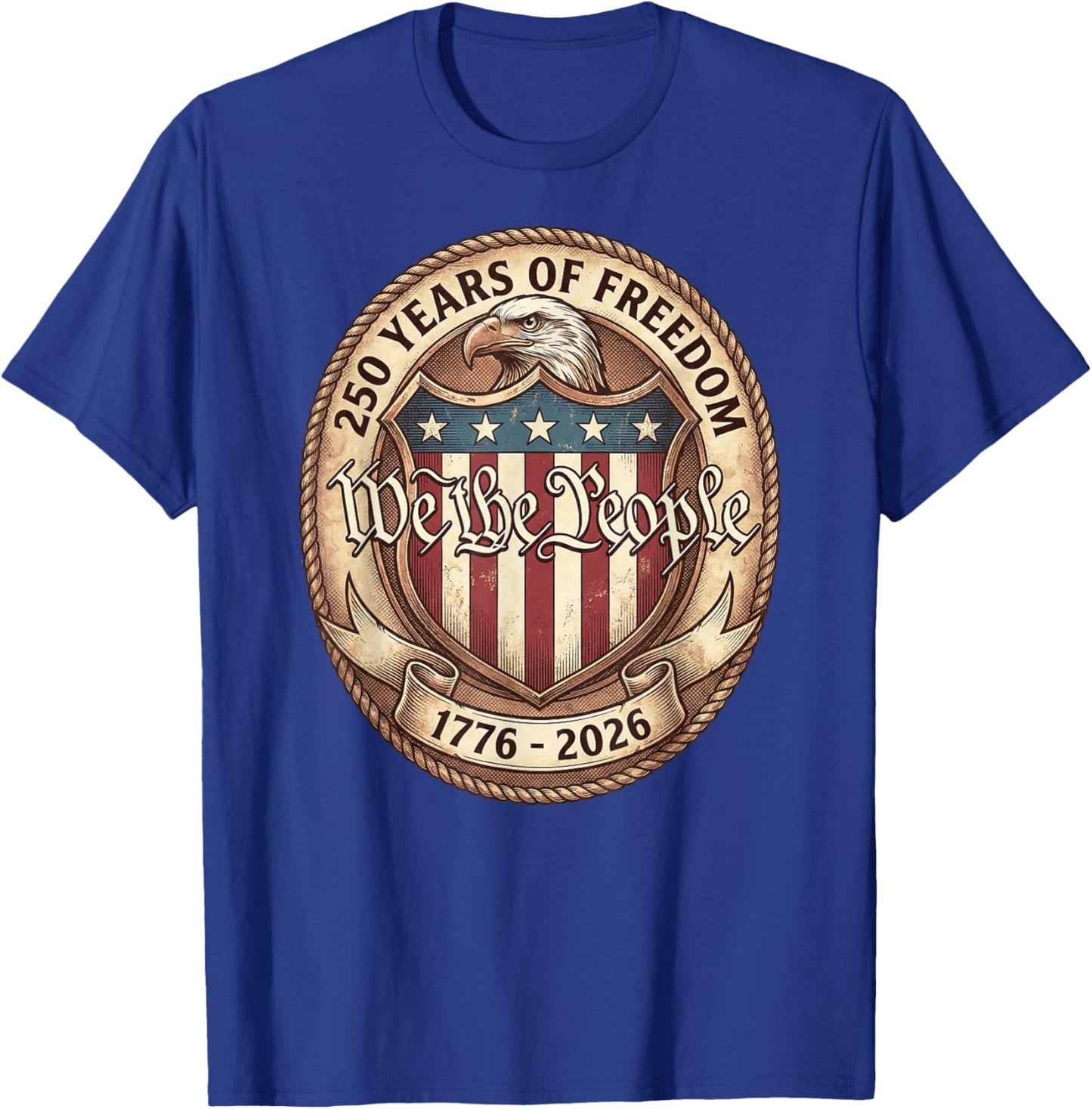 We The People Eagle Flag 250 Years 1776-2026 250th Birthday T-Shirt - T-Shirt | Royal