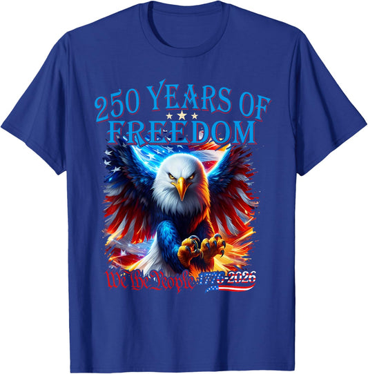 Eagle and Flag 250 Years of Freedom 1776 2026 250th Birthday T-Shirt - T-Shirt | Royal