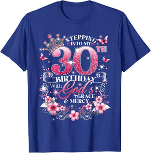 Stepping Into My 30th Birthday with Grace & Faith T-Shirt - T-Shirt | Royal