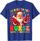 Be Nice to The Nurse Santa is Watching Christmas Xmas Nurse T-Shirt - T-Shirt | Royal