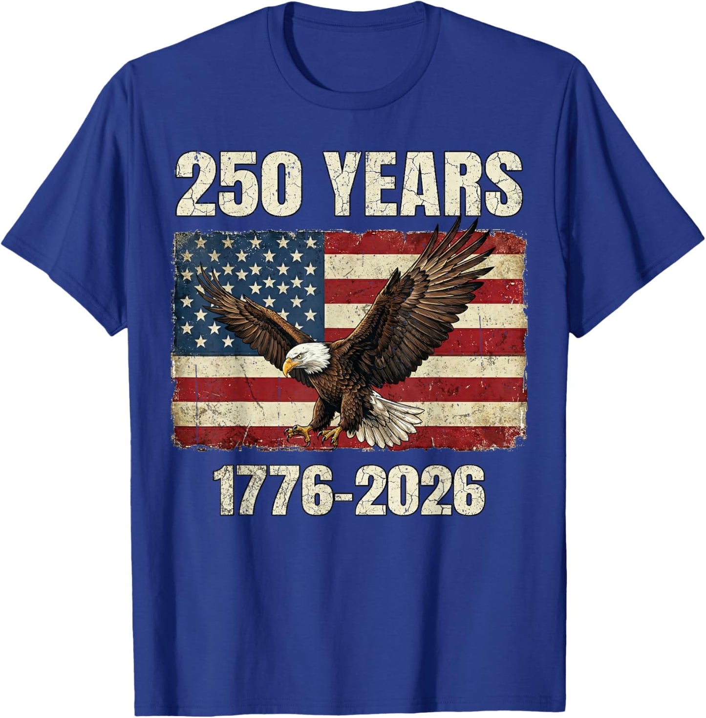 250 Years 1776–2026 Eagle & Flag American Patriotic T-Shirt - T-Shirt | Royal
