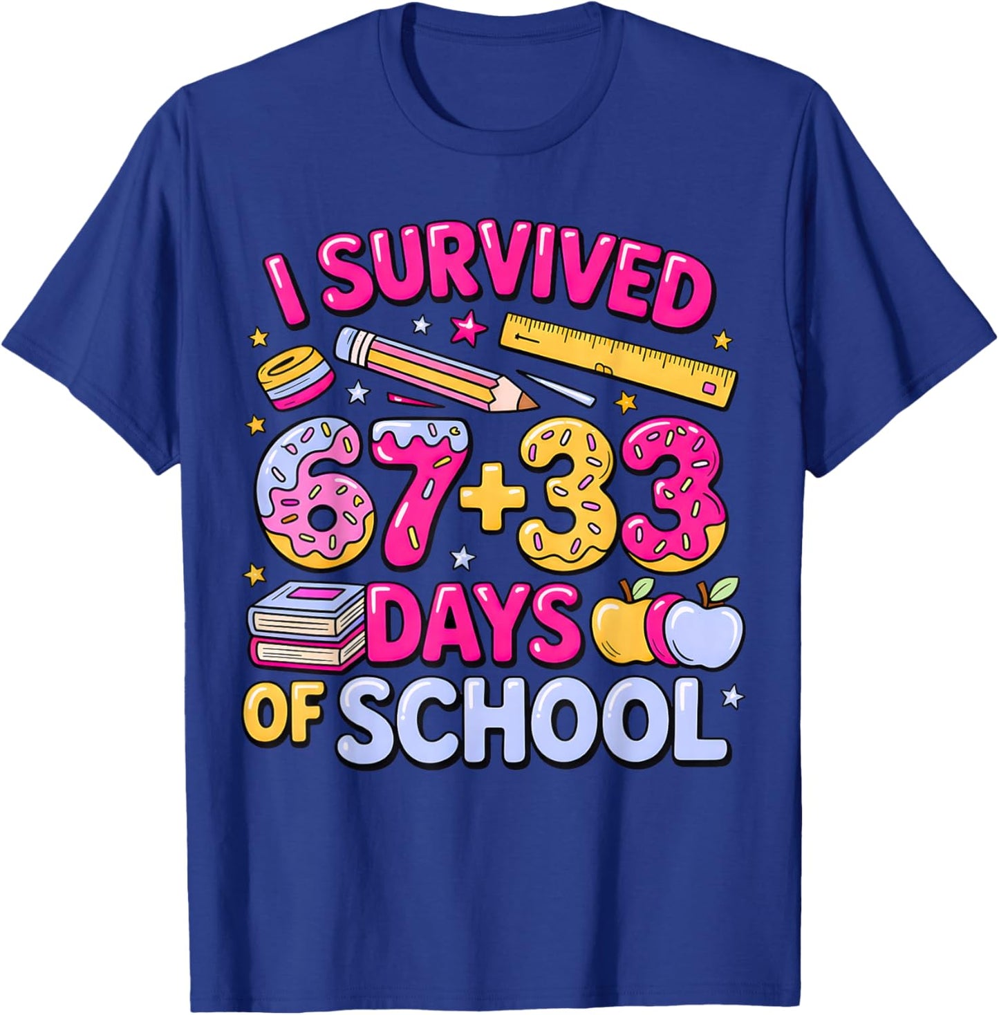 I Survived 67 33 Days of School 100 Days School 67 Meme T-Shirt - T-Shirt | Royal