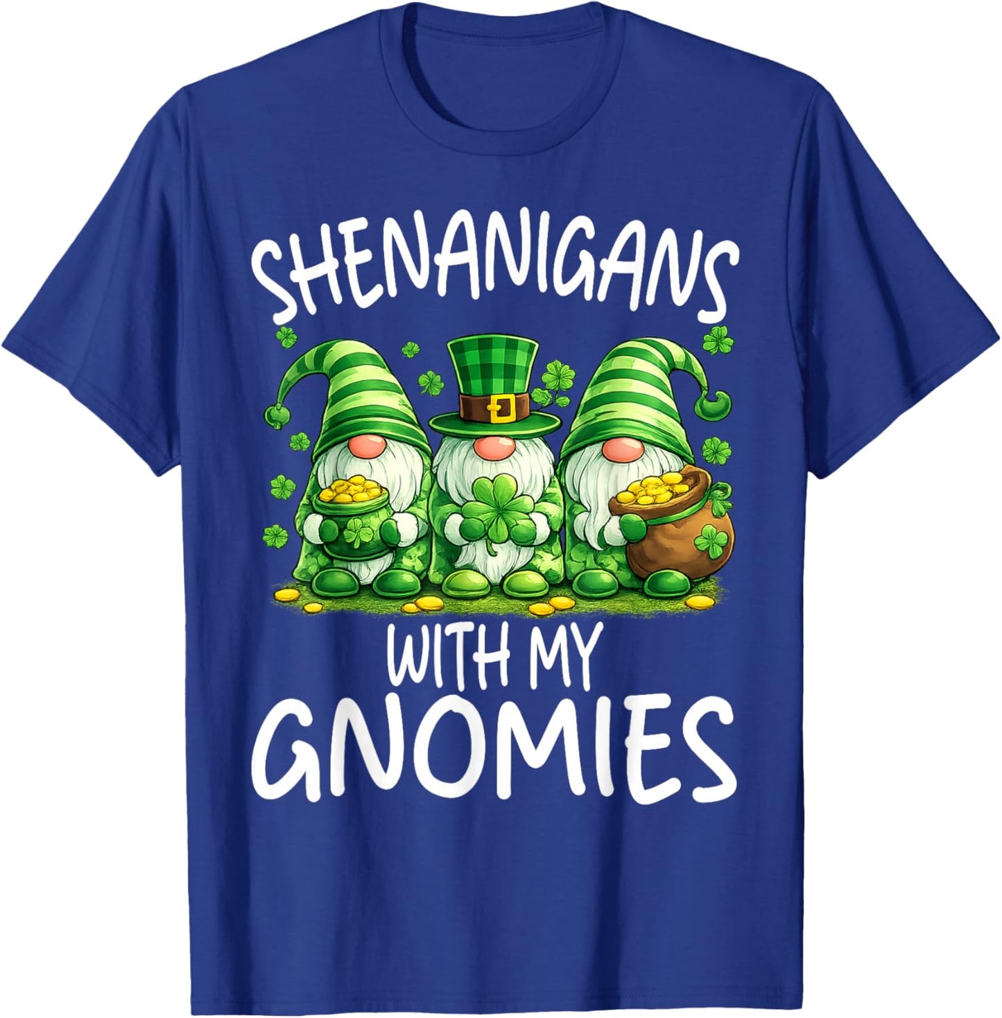 Shenanigans with My Gnomies Funny St. Patrick's Day T-Shirt - T-Shirt | Royal