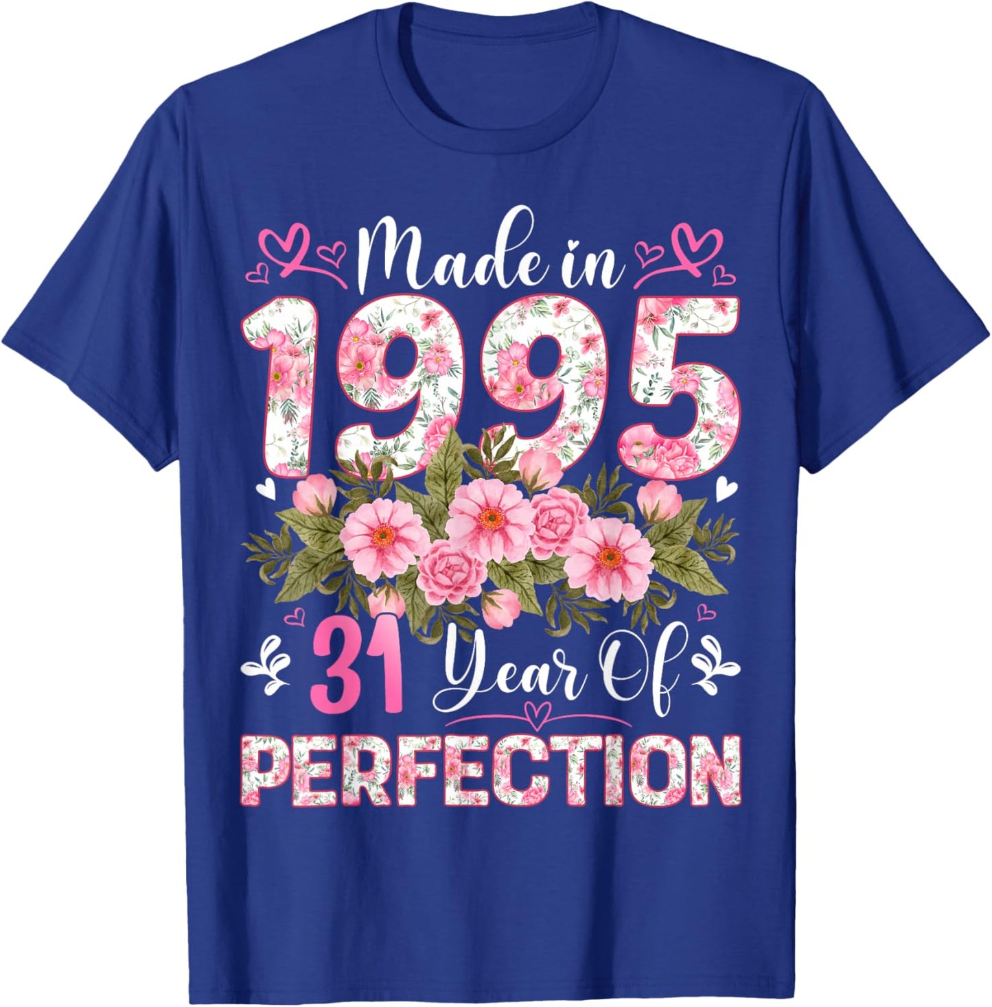 31 Year Old Made in 1995 Floral 31th Birthday Women T-Shirt - T-Shirt | Royal