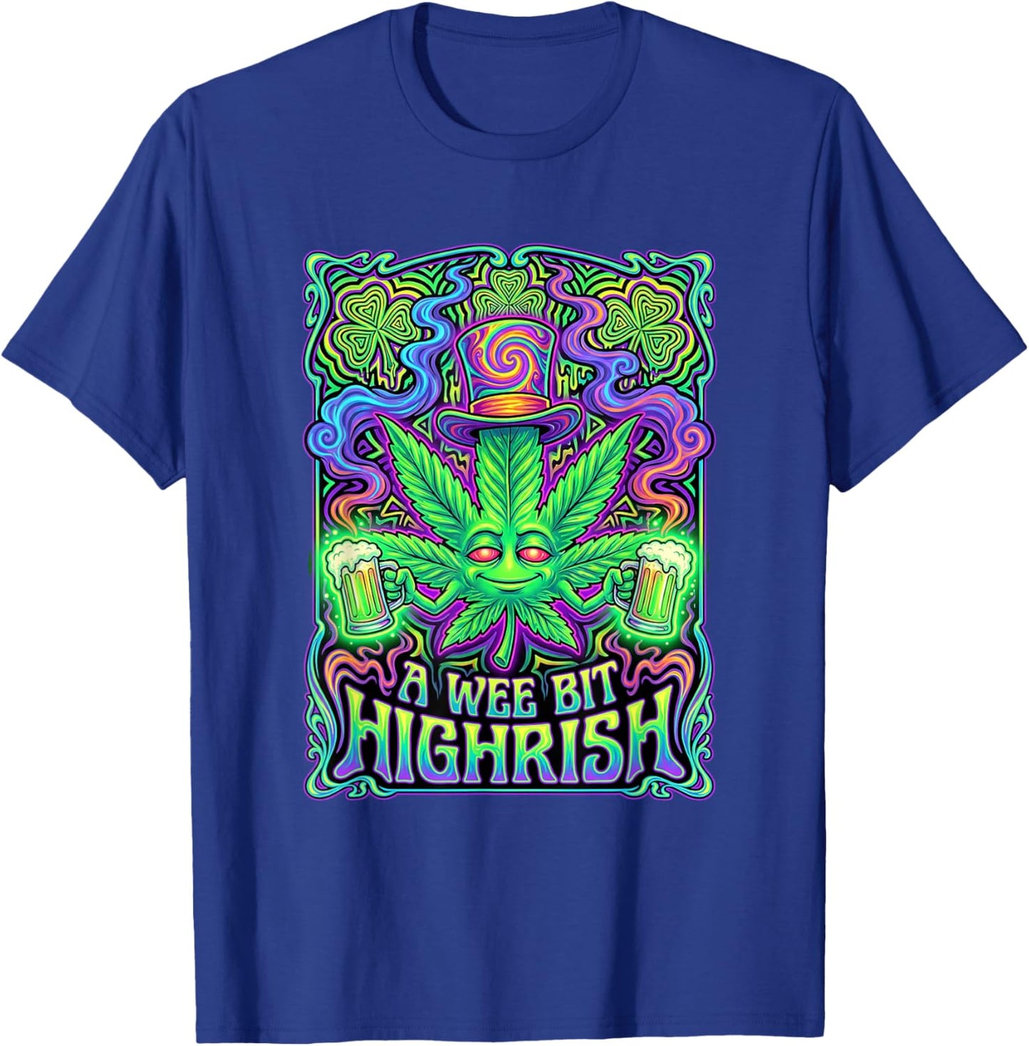 A Wee Bit Highrish Funny Weed Marijuana St Patrick's Day T-Shirt - T-Shirt | Royal