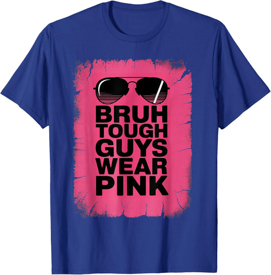 Bruh Tough Guys Wear Pink Breast Cancer Awareness T-Shirt - T-Shirt | Royal